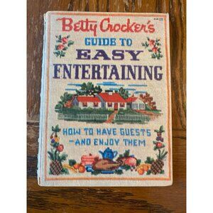Betty Crockers Guide To Easy Entertaining 1st Edition 1st Printing Vintage 1959